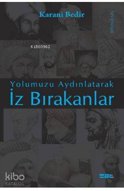 İz Bırakanlar; Yolumuzu Aydınlatarak