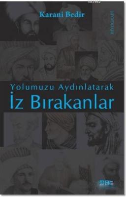 İz Bırakanlar; Yolumuzu Aydınlatarak