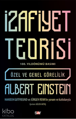 İzafiyet Teorisi- 100 Yıl Basımı;Özel ve Genel Görelilik