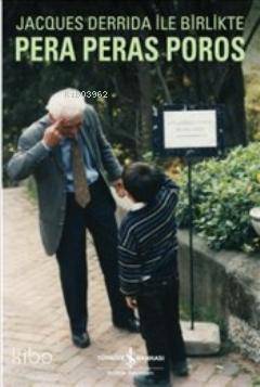 Jacques Derride ile Birlikte Pera Peras Poros