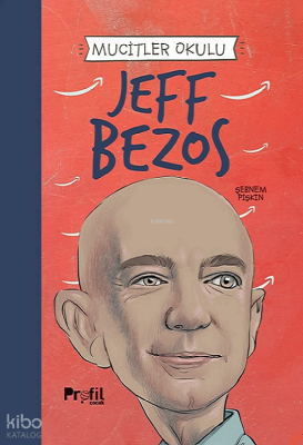 Jeff Bezos - Mucitler Okulu Şebnem Pişkin