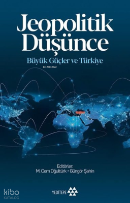 Jeopolitik Düşünce Büyük Güçler ve Türkiye