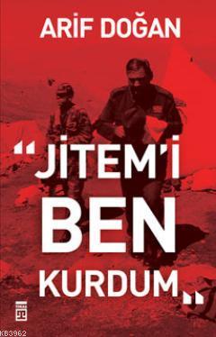 Jitem'i Ben Kurdum Arif Doğan