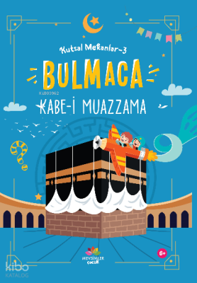 Kabe-i Muazzama ;Kutsal Mekanlar -3 (Bulmaca) Kolektif