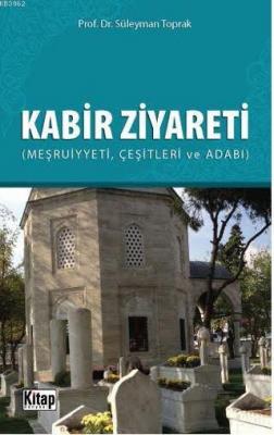 Kabir Ziyareti Süleyman Toprak