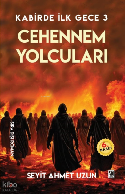 Kabirde İlk Gece 3 Cehennem Yolcuları Seyit Ahmet Uzun