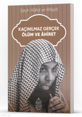 Kaçınılmaz Gerçek Ölüm Ve Ahiret