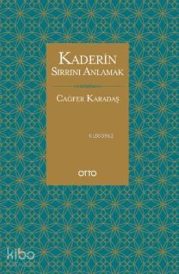 Kaderin Sırrını Anlamak