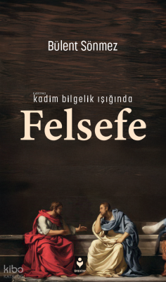 Kadim Bilgelik Işığında Felsefe