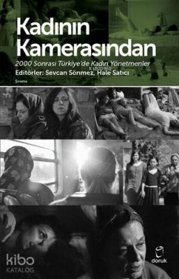 Kadının Kamerasından 2000 Sonrası Türkiye'de Kadın Yönetmenler Kolekti