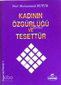 Kadının Özgürlüğü ve Tesettür