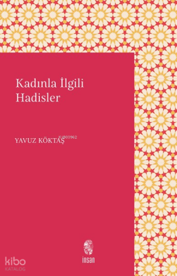 Kadınla İlgili Hadisler Yavuz Köktaş