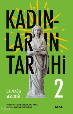 Kadınların Tarihi 2;Ortaçağın Sessizliği