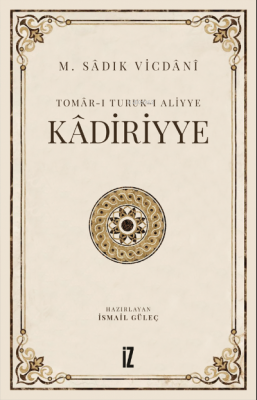 Kâdiriyye;Tomâr-ı Turuk-ı Aliyye M. Sâdık Vicdânî