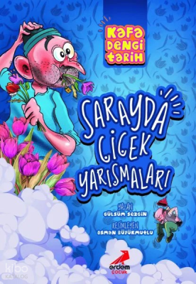 Kafa Dengi Tarih - Sarayda Çiçek Yarışmaları