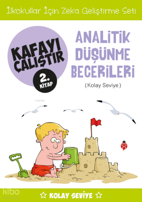 Kafayı Çalıştır 2. Kitap - Analitik Düşünme Becerileri (Kolay Seviye) 