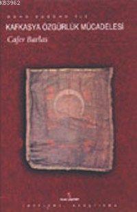 Kafkaslar'da Özgürlük Mücadelesi