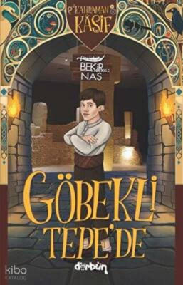 Kahraman Kâşif Göbekli Tepe'de