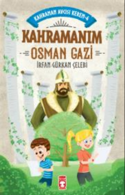 Kahramanım Osman Gazi - Kahraman Avcısı Kerem 4 İrfan Gürkan Çelebi