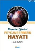 Kâinatın Efendisi Peygamberimizin Hayatı 1 (Ciltli) Salih Suruç