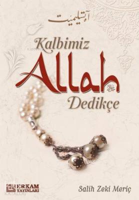 Kalbimiz Allah Dedikçe
