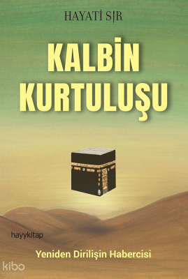 Kalbin Kurtuluşu Hayati Sır