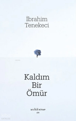 Kaldım Bir Ömür İbrahim Tenekeci
