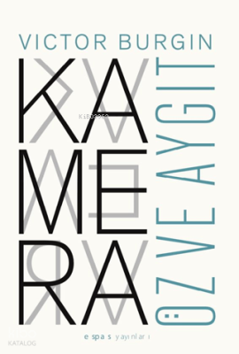 Kamera: Öz ve Aygıt