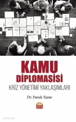 Kamu Diplomasisi - Kriz Yönetimi Yaklaşımları