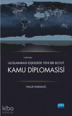 Kamu Diplomasisi; Uluslararası İlişkilerde Yeni Bir Boyut
