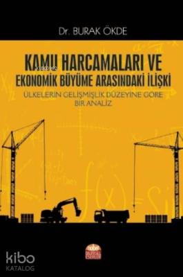 Kamu Harcamaları ve Ekonomik Büyüme Arasındaki İlişki Burak Ökde