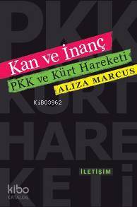 Kan ve İnanç; Pkk ve Kürt Hareketi