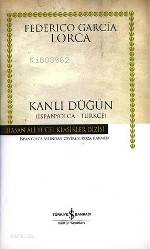 Kanlı Düğün; İspanyolca - Türkçe / Ciltli (bodas De Sangre)