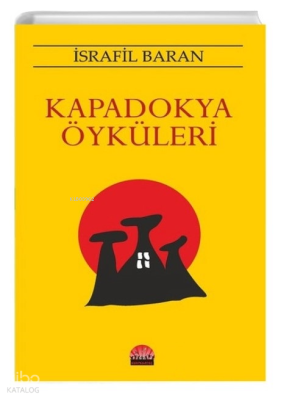 Kapadokya Öyküleri