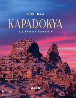 Kapadokya;Taş Kapıdan Taçkapıya