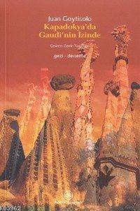 Kapadokya'da Gaudi'nin İzinde