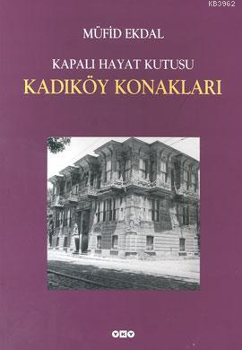 Kapalı Hayat Kutusu| Kadıköy Konakları