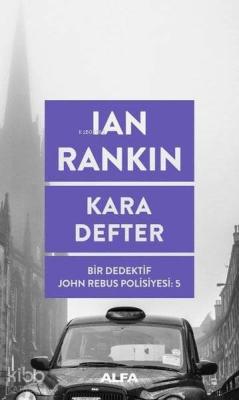 Kara Defter; Bir Dedektif John Rebus Polisiyesi 5