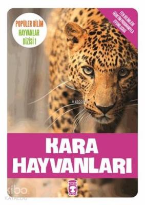 Kara Hayvanları; Popüler Bilim - Hayvanlar Dizisi 1, 9+ Yaş
