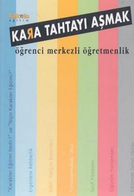Kara Tahtayı Aşmak; Öğrenci Merkezli Öğretmenlik