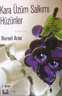 Kara Üzüm Salkımı Hüzünler