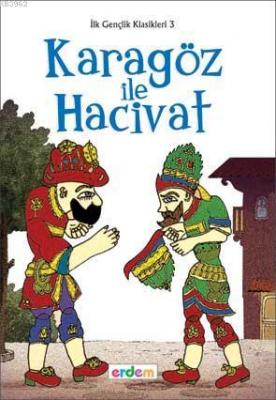Karagöz ile Hacivat; İlk Gençlik Klasikleri (+12 Yaş)
