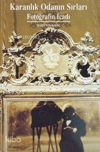 Karanlık Odanın Sırları; fotoğrafın İcadı