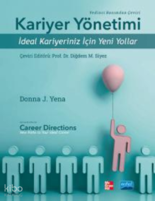 Kariyer Yönetimi - İdeal Kariyeriniz için Yeni Yollar;Career Directions - New Paths to Your Ideal Career