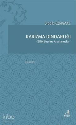 Karizma Dindarlığı Şiilik Üzerine Araştırmalar