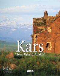 Kars (Ciltli); "Beyaz Uykusuz Uzakta" Kolektif