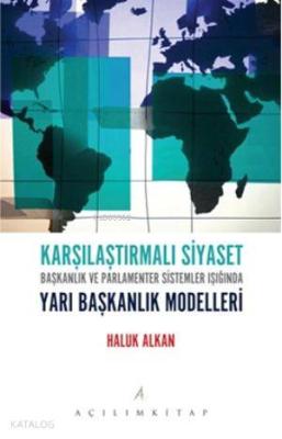 Karşılaştırmalı Siyaset; Başbakanlık ve Parlamenter Sistemler Işığında