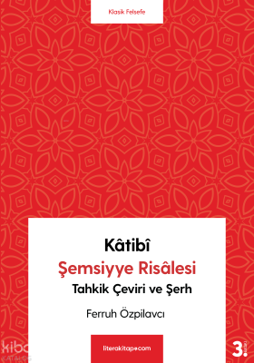 Katibi Şemsiyye Risalesi Tahkik Çeviri ve Şerh