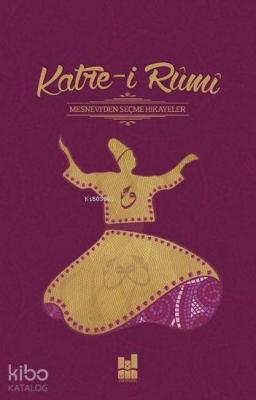 Katre-i Rumi; Mesnevi' den Seçme Hikayeler