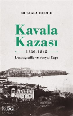 Kavala Kazası 1830-1845;Demografik Ve Sosyal Yapı